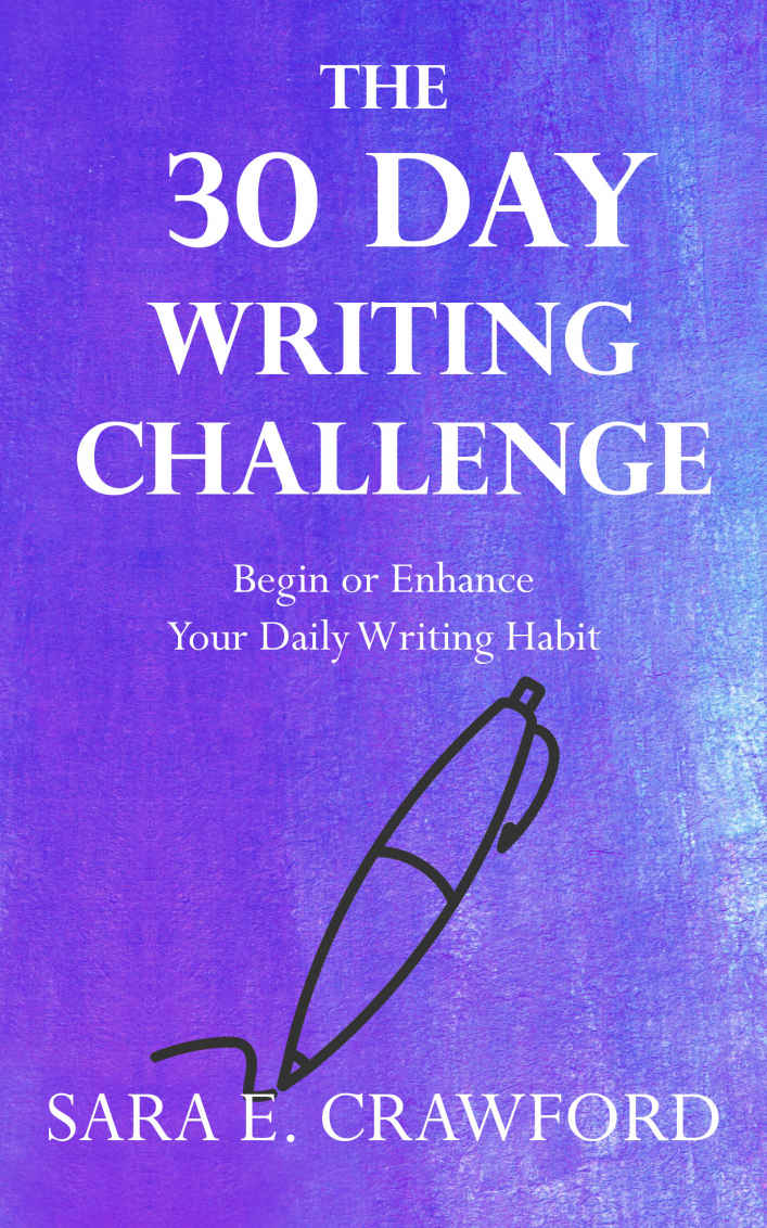 The 30-Day Writing Challenge: Begin or Enhance Your Daily Writing Habit