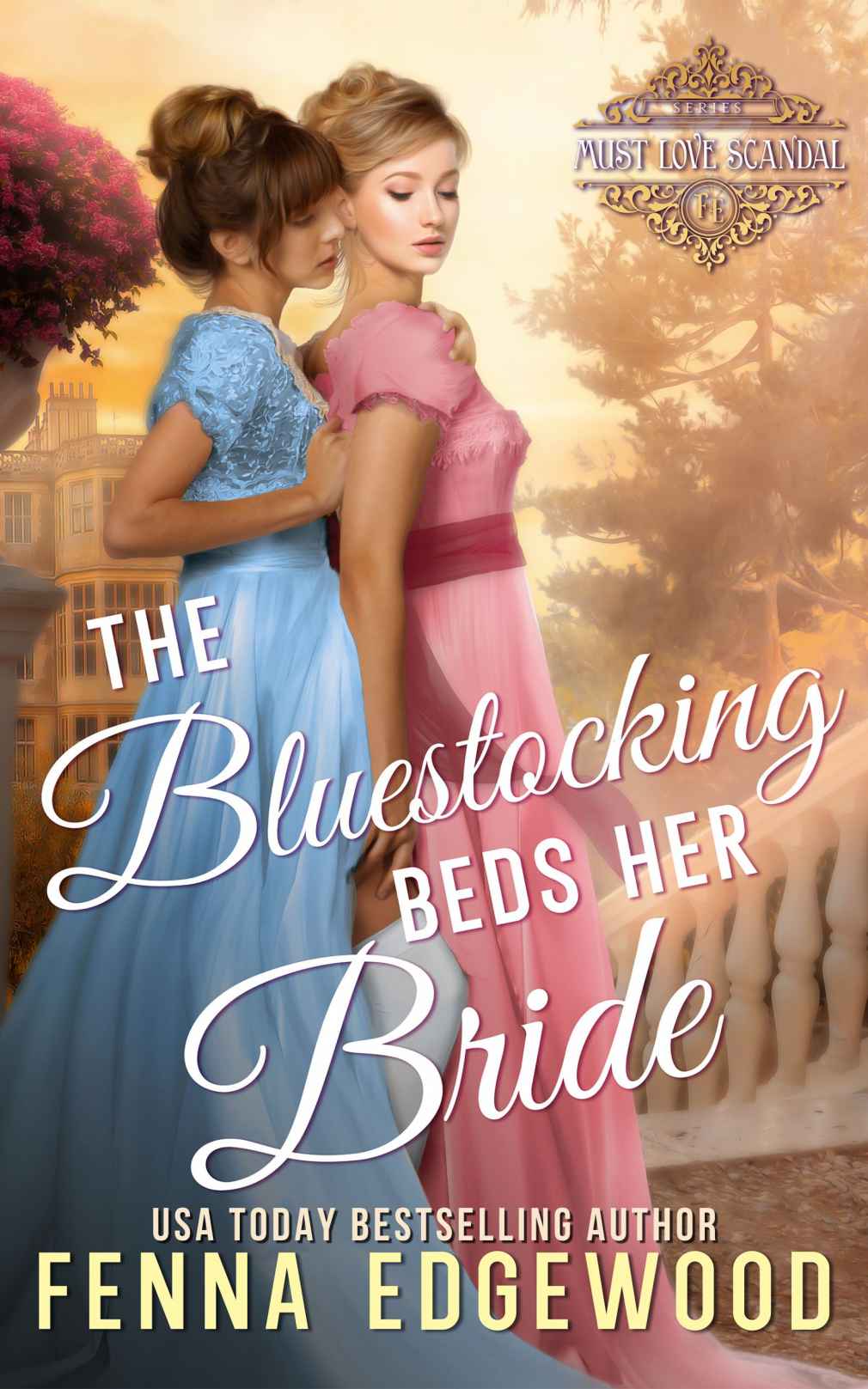 The Bluestocking Beds Her Bride: An Age Gap Lesbian Regency Romance